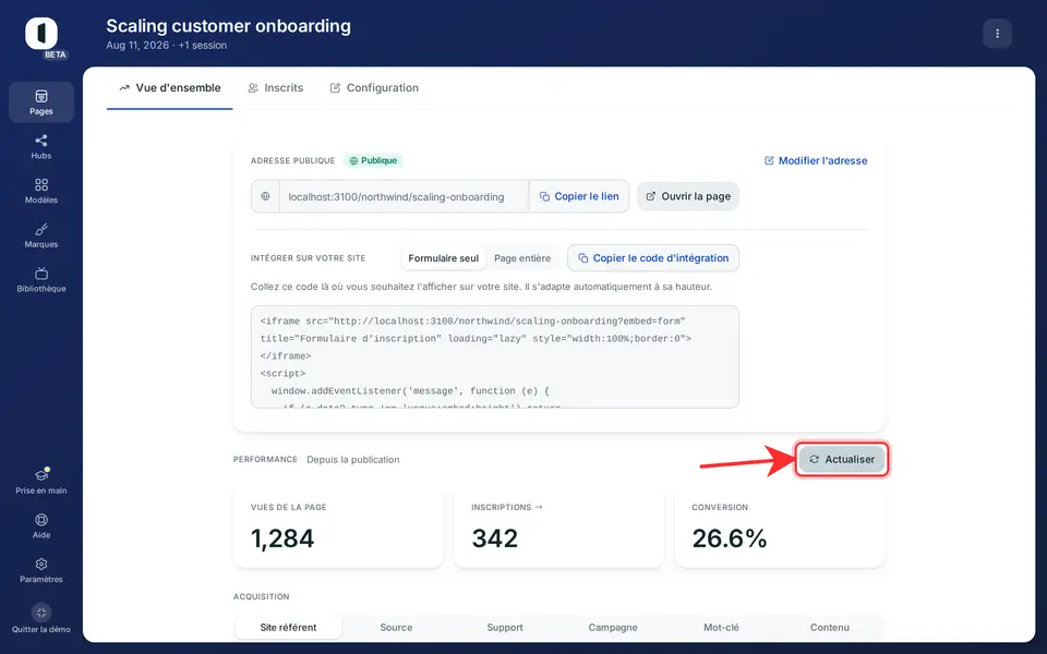 La conversion correspond au rapport inscriptions / vues. Cliquez sur « Actualiser » pour rafraîchir les chiffres.