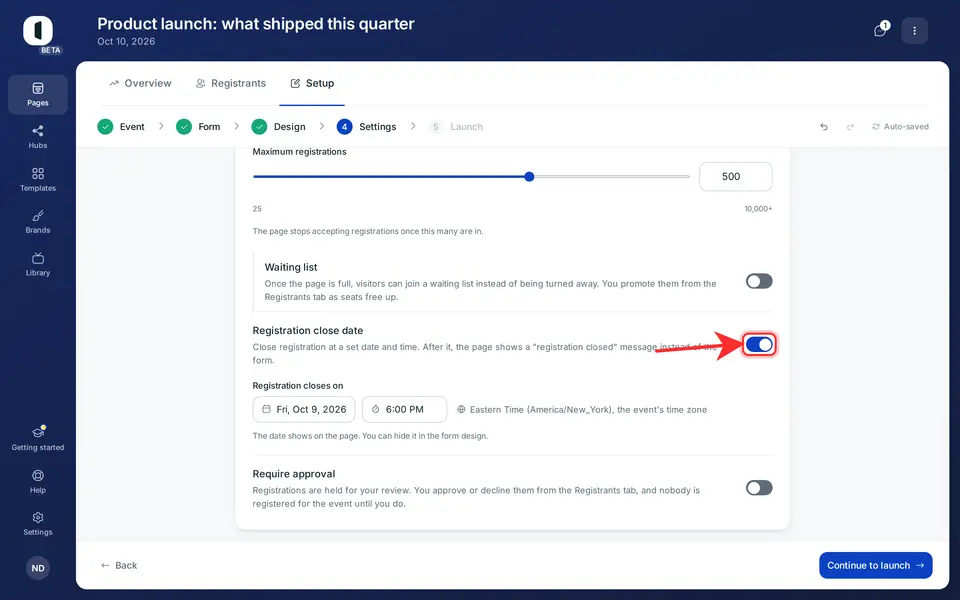 Open your page in the builder, on step 4 · Settings, and turn on “Registration close date”, under the registration limit. Venue proposes a date and a time, read in the event’s time zone, which is named beside them.
